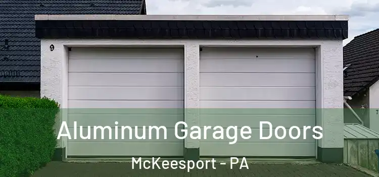  Aluminum Garage Doors McKeesport - PA