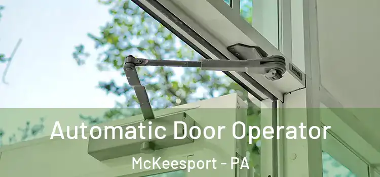  Automatic Door Operator McKeesport - PA