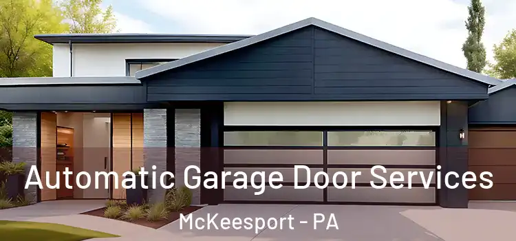  Automatic Garage Door Services McKeesport - PA