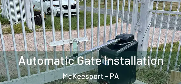  Automatic Gate Installation McKeesport - PA