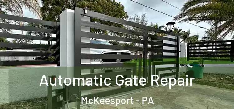 Automatic Gate Repair McKeesport - PA