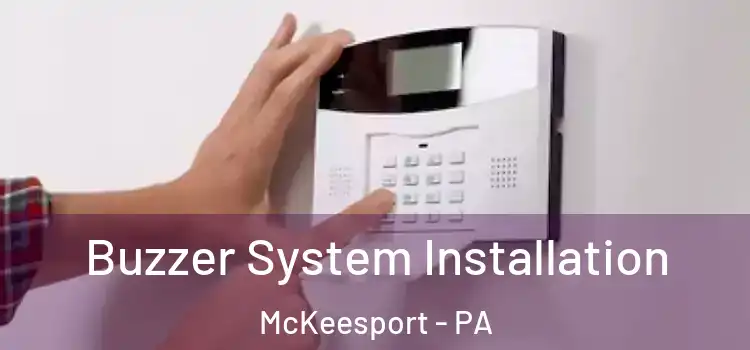  Buzzer System Installation McKeesport - PA