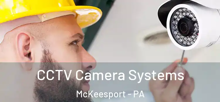  CCTV Camera Systems McKeesport - PA