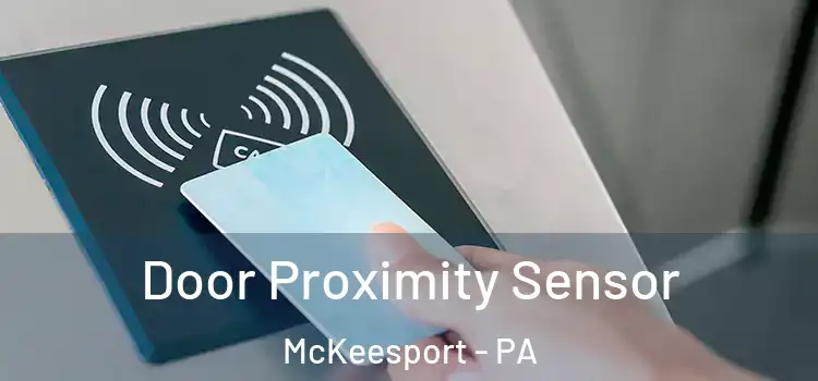 Door Proximity Sensor McKeesport - PA