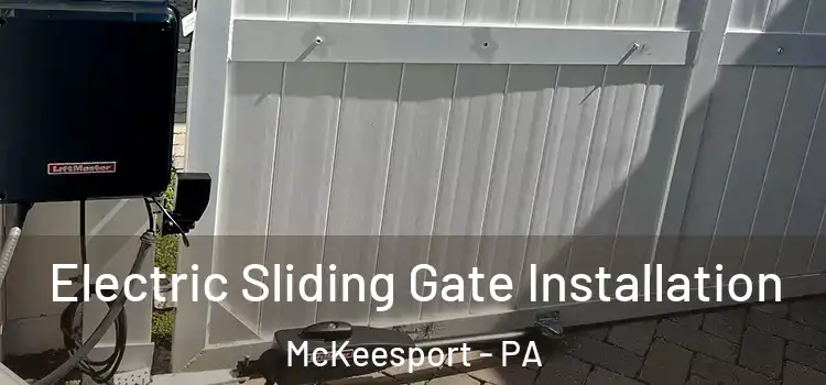  Electric Sliding Gate Installation McKeesport - PA