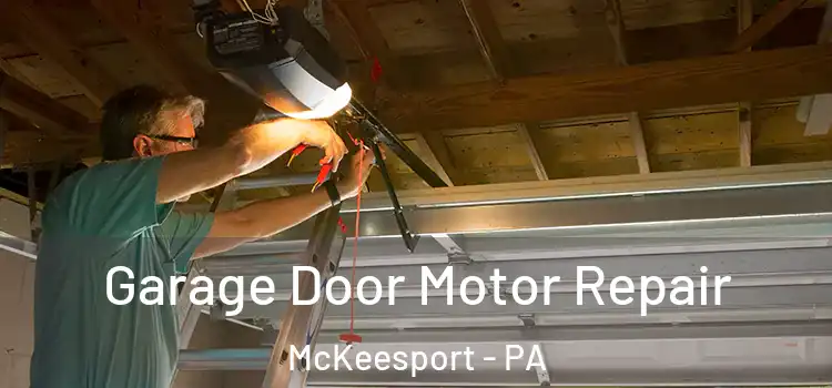  Garage Door Motor Repair McKeesport - PA