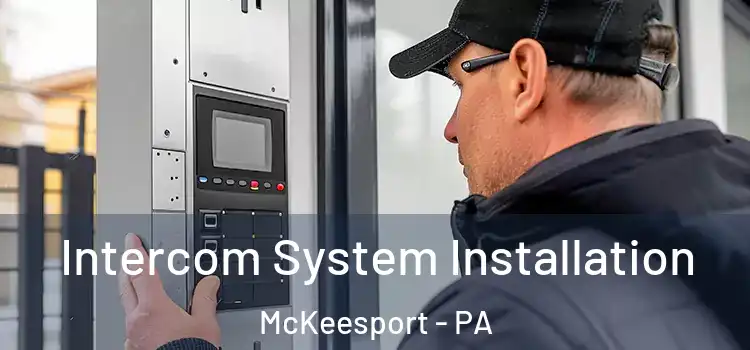  Intercom System Installation McKeesport - PA