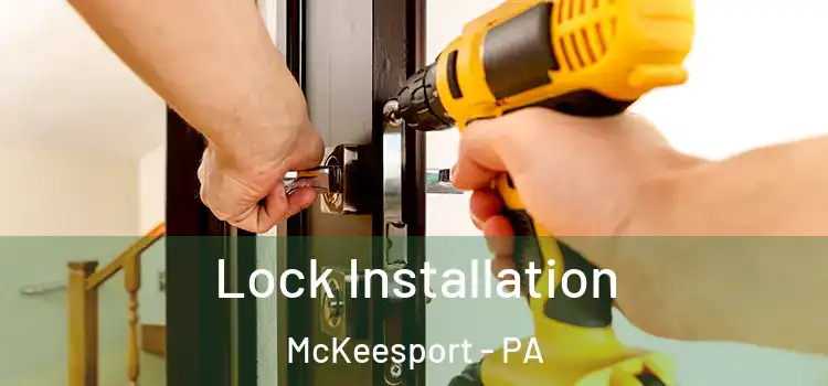  Lock Installation McKeesport - PA