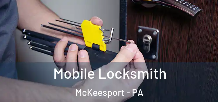  Mobile Locksmith McKeesport - PA
