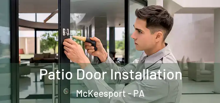  Patio Door Installation McKeesport - PA