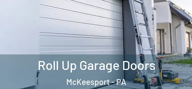  Roll Up Garage Doors McKeesport - PA