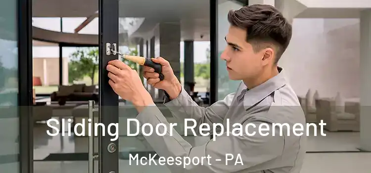 Sliding Door Replacement McKeesport - PA